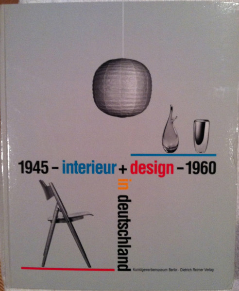 Interieur und Design in Deutschland 1945-1960