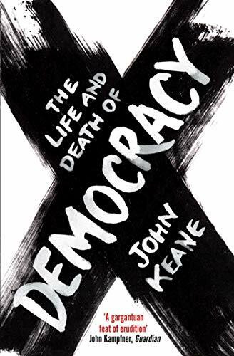 The Life and Death of Democracy