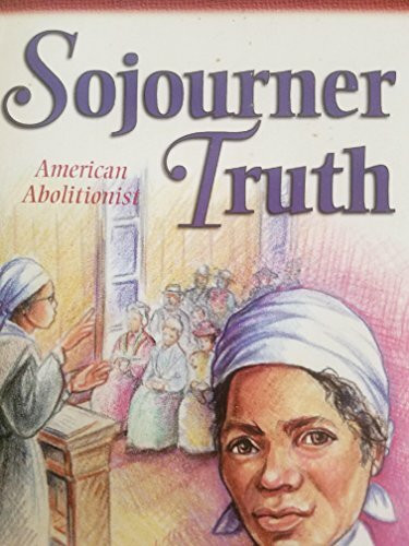 Sojourner Truth: American Abolitionist (Heroes of the Faith)