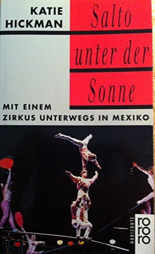 Salto unter der Sonne: Mit einem Zirkus unterwegs in Mexiko (rororo: Rowohlts Rotations Romane)