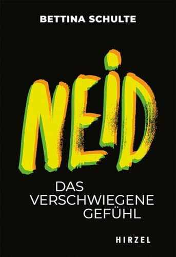 Neid: Das verschwiegene Gefühl. (Todsünden)