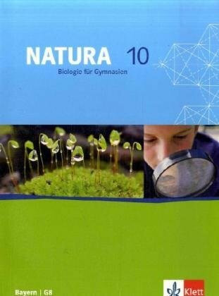 Natura Biologie 10. Ausgabe Bayern: Schulbuch Klasse 10 (Natura Biologie. Ausgabe ab 2000)