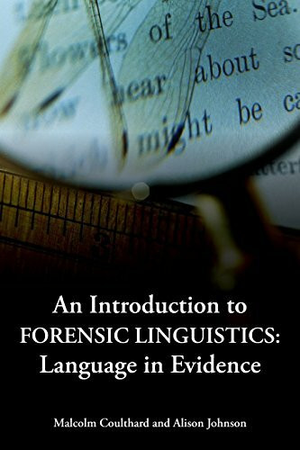 An Introduction to Forensic Linguistics: Language in Evidence
