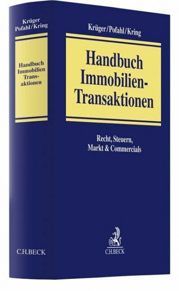 Handbuch Immobilien-Transaktionen: Recht, Steuern, Markt & Commercials