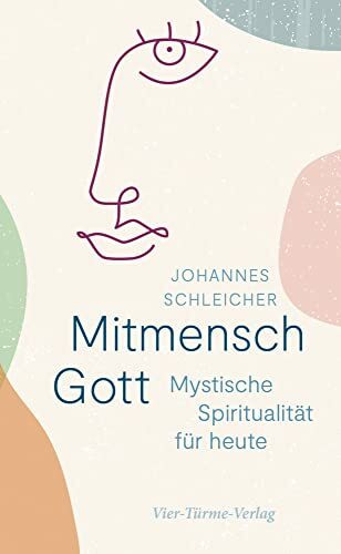 Mitmensch Gott. Mystische Spiritualität für heute - Bild 4