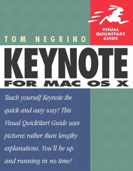 Keynote for Mac OS X Visual Quickstart Guide (Visual Quickstart Guides)