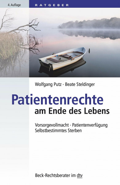 Patientenrechte am Ende des Lebens: Vorsorgevollmacht · Patientenverfügung · Selbstbestimmtes Sterben (dtv Fortsetzungsnummer 70)