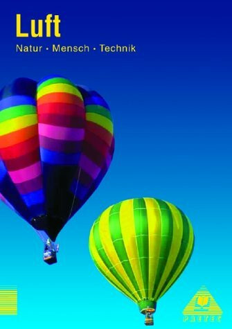Lehrbuch Luft: Natur - Mensch - Technik, Themenbände, Luft