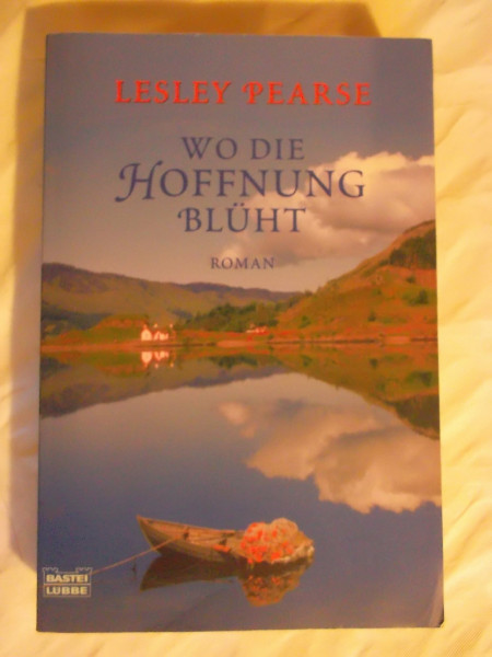 Wo die Hoffnung blüht: Roman: Roman. Deutsche Erstausgabe (Allgemeine Reihe. Bastei Lübbe Taschenbücher)