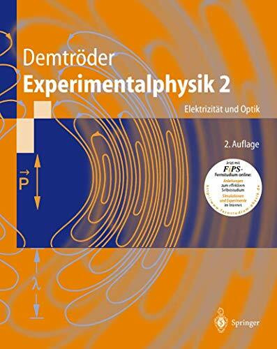 Elektrizität und Optik (Experimentalphysik, Bd.2)