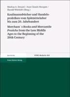 Kaufmannsbücher und Handelspraktiken vom Spätmittelalter bis zum beginnenden 20. Jahrhundert / Merch