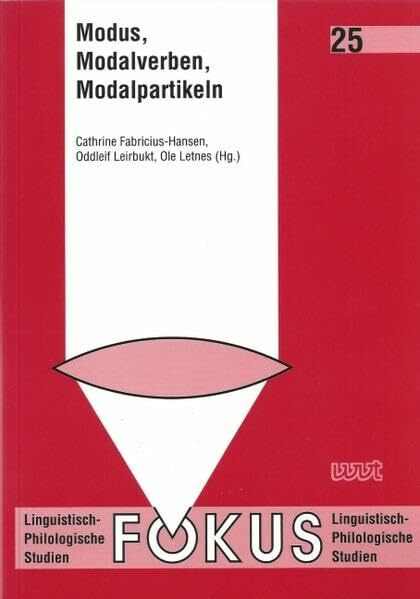 Modus, Modalverben, Modalpartikeln (Fokus: Linguistisch-philologische Studien)