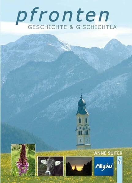 Pfronten: Geschichte & G'schichtla