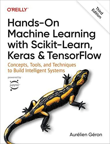 O'Reilly Media Hands-On Machine Learning With Scikit-Learn, Keras, And TensorFlow, Concepts, Tools, And Techn...