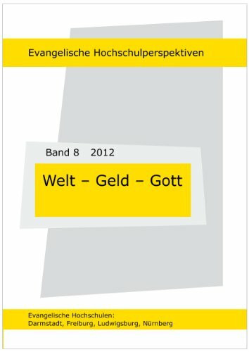 Welt-Geld-Gott (Evangelische Hochschulperspektiven)