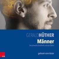 Männer - Das schwache Geschlecht und sein Gehirn