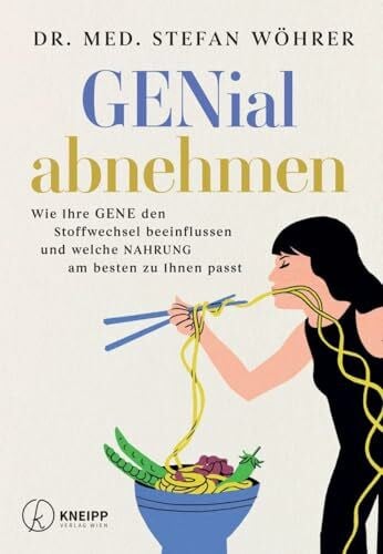 GENial abnehmen: Wie Ihre GENE den Stoffwechsel beeinflussen und welche NAHRUNG am besten zu Ihnen passt