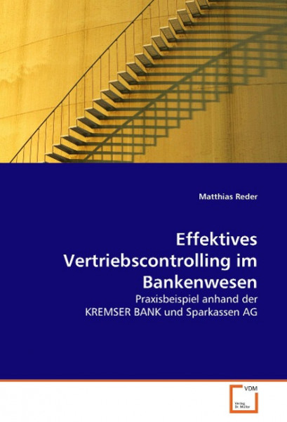 Effektives Vertriebscontrolling im Bankenwesen