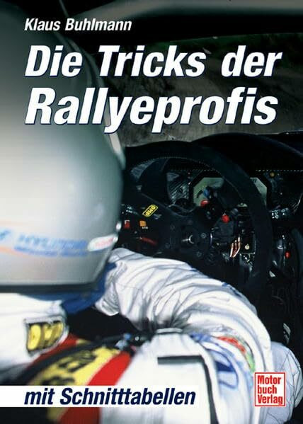 Die Tricks der Rallyeprofis: Mit Schnitttabellen