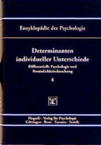 Enzyklopädie der Psychologie, Bd.4, Interindividuelle Unterschiede, Determinanten Gebundene Ausgabe – 12. Januar 2000