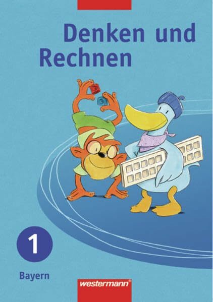 Denken und Rechnen / Ausgabe 2007 für Grundschulen in Bayern: Denken und Rechnen - Ausgabe 2005 für Grundschulen in Bayern: Schülerband 1 Denken und Rechnen / Ausgabe 2007 für Grundschulen in Bayern: Denken und Rechnen - Ausgabe 2005 für Grundschulen in Bayern: Schülerband 1