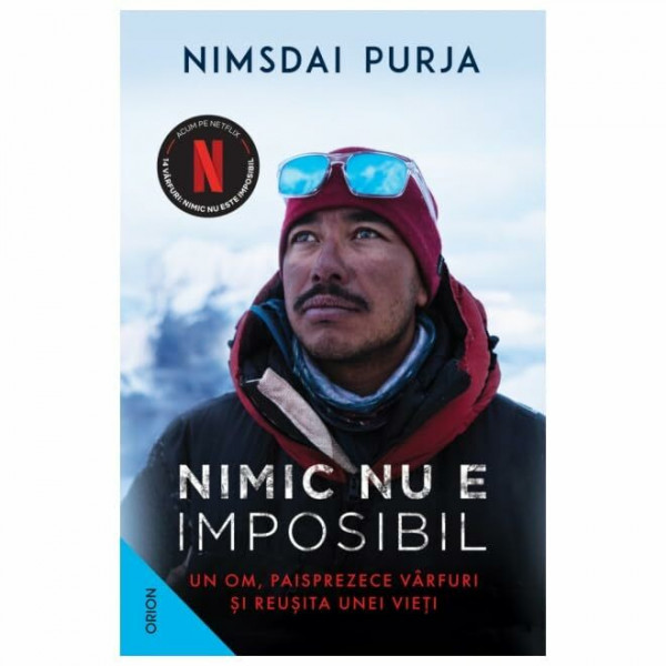 Nimic Nu E Imposibil. Un Om, Paisprezece Varfuri Si Reusita Unei Vieti