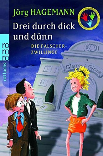 Die Fälscher-Zwillinge (Drei durch dick und dünn, Band 6)