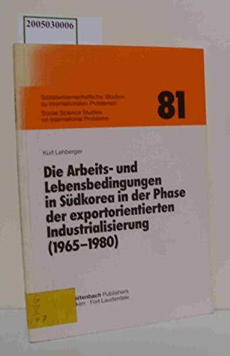 Die Arbeits- und Lebensbedingungen in Südkorea in der Phase der exportorientierten Industrialisierung (1965-1980)