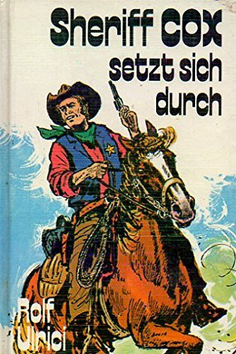 Sherrif Cox setzt sich durch. Sammelband II