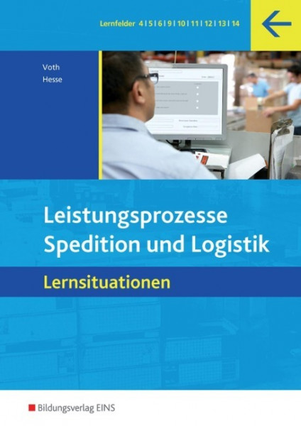 Spedition und Logistik. Leistungsprozesse: Lernsituationen