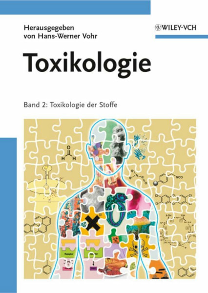 Toxikologie: Band 2: Toxikologie der Stoffe