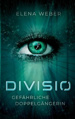 Divisio: Gefährliche Doppelgängerin Divisio: Gefährliche Doppelgängerin