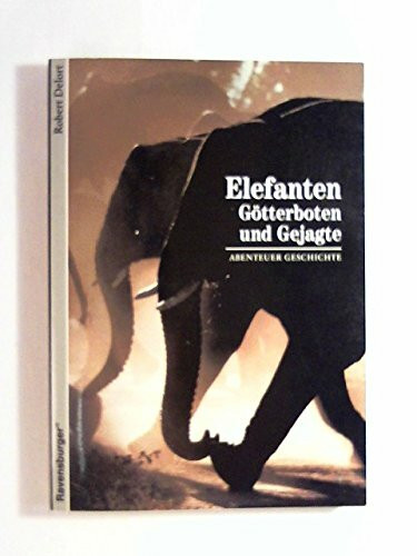 Abenteuer Geschichte, Bd.38, Elefanten (Ravensburger Abenteuer Geschichte)