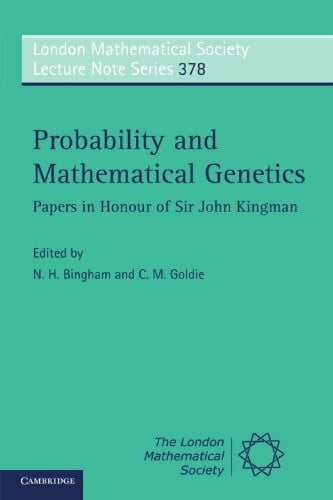 Probability and Mathematical Genetics: Papers in Honour of Sir John Kingman (London Mathematical Society Lecture Note Series, 378)