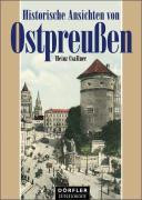 Historische Ansichten von Ostpreussen