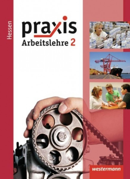 Praxis - Arbeitslehre 2. Schülerband. Hessen