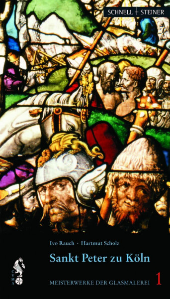 Sankt Peter zu Köln (Meisterwerke der Glasmalerei, Band 1)