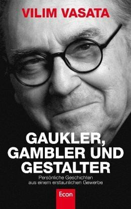 Gaukler, Gambler und Gestalter: Die Autobiographie