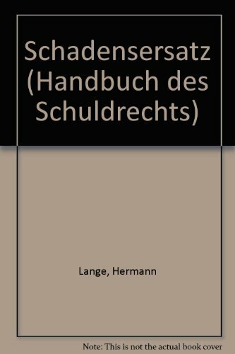 Handbuch des Schuldrechts Band 1. Schadensersatz Handbuch des Schuldrechts Band 1. Schadensersatz