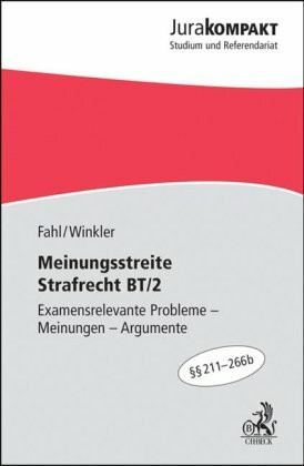 Meinungsstreite Strafrecht BT/2: Examensrelevante Probleme - Meinungen - Argumente, §§ 211-266b StGB (Jura kompakt)