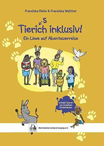 Tierisch inklusiv!: Ein Löwe auf Abenteuerreise