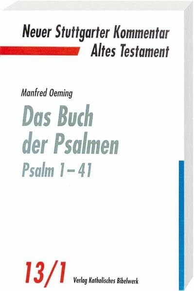 Neuer Stuttgarter Kommentar, Altes Testament, Bd.13/1, Das Buch der Psalmen, Psalm 1-41 (NSK-AT)