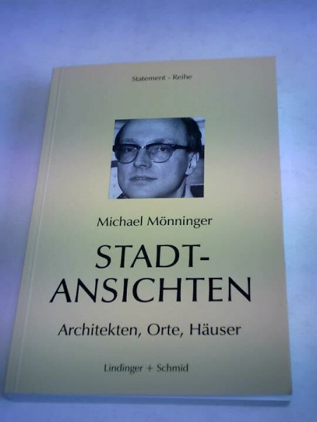 Stadtansichten: Architekten, Orte, Häuser (Statement-Reihe)