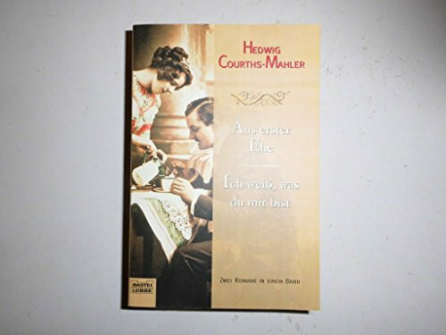 Aus erster Ehe/Ich weiß, was du mir bist: 2 Romane in 1 Band (Allgemeine Reihe. Bastei Lübbe Taschenbücher)