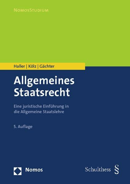 Allgemeines Staatsrecht: Eine juristische Einführung in die Allgemeine Staatslehre