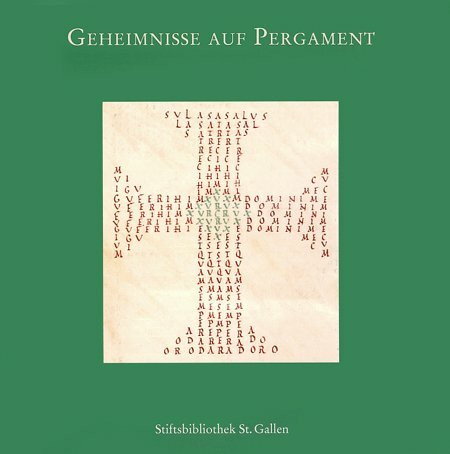 Geheimnisse auf Pergament: Katalog zur Jahresausstellung in der Stiftsbibliothek St.Gallen (3. Dezember 2007 - 9. November 2008)