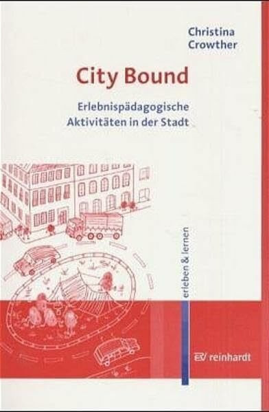 City Bound: Erlebnispädagogische Aktivitäten in der Stadt (erleben & lernen)