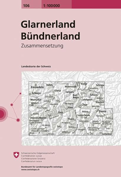 106 Glarnerland - Bündnerland: Zusammensetzung (Landeskarte 1:100 000 Zusammensetzung, Band 106)