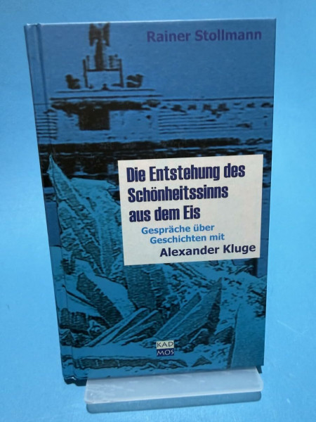Die Entstehung des Schönheitssinns aus dem Eis. Gespräche über Geschichten mit Alexander Kluge