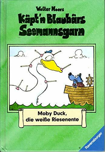 Käpt'n Blaubärs Seemannsgarn, Bd.2, Moby Duck, die weiße Riesenente